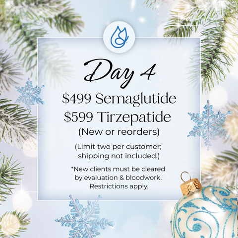 12 Days of Christmas: $499 Semaglutide $599 Tirzepatidel