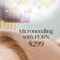 Black Friday-Cyber Monday - Microneedling with PDRN - Just $299