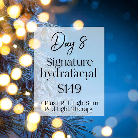 12 Days of Christmas: Signature Hydrafacial + Free LightStim Red Light Therapy