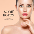 Botox - $2 Off Per Unit